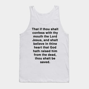 Romans 10:9  Bible Verse Typography KJV Tank Top